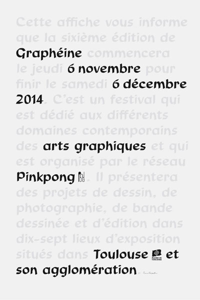 “This poster informs you that the sixth edition of Graphéine starts on Thursday, 6 November, and ends on Saturday, 6 December 2014 […]”