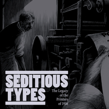 Seditious Types: the Legacy of Printers of 1916