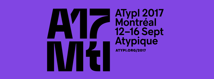 ATypI 2017 Montréal 1