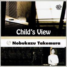 <cite>Child’s View</cite> by Nobukazu Takemura