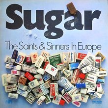 The Saints &amp; Sinners – <cite>Sugar / The Saints &amp; Sinners In Europe </cite>album art