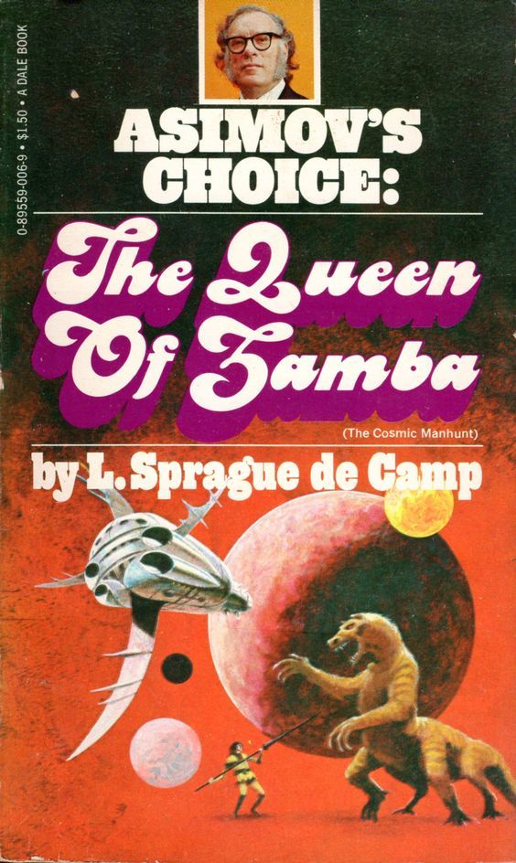 The Queen of Zamba (The Cosmic Manhunt) (1977), edited by L. Sprague de Camp. Cover art by Jack Gaughan