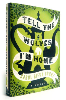 <cite>Tell the Wolves I’m Home</cite> book cover