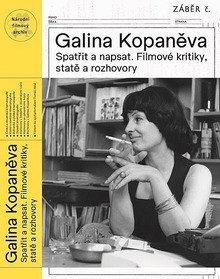 <cite>Galina Kopaněva. Spatřit a napsat. Filmové kritiky, statě a rozhovory</cite>