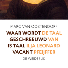 <cite>Waar wordt geschreeuwd is taal vacant. De taal van Ilja Leonard Pfeijffer</cite> by Marc van Oostendorp