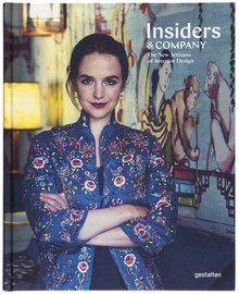 <cite>Insiders &amp; Company. The New Artisans of Interior Design</cite>, Gestalten