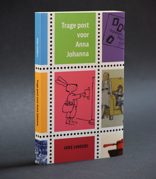 <cite>Trage post voor Anna Johanna</cite> by Joke Linders