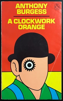 <cite>A Clockwork Orange</cite> – Anthony Burgess (Penguin SF)