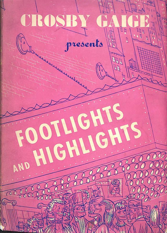 Crosby Gaige presents Footlights and Highlights