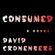 <cite>Consumed</cite> by David Cronenberg