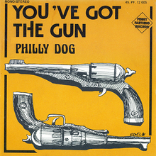 Philly Dog ‎– “You’ve Got The Gun” single cover