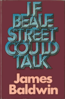<cite>If Beale Street Could Talk</cite> by James Baldwin (Michael<span class="nbsp">&nbsp;</span>Joseph, 1974)
