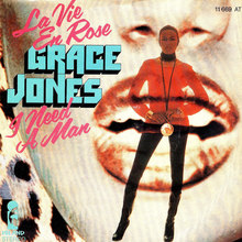 Grace Jones “La Vie En Rose“ / “I Need A Man” German single cover