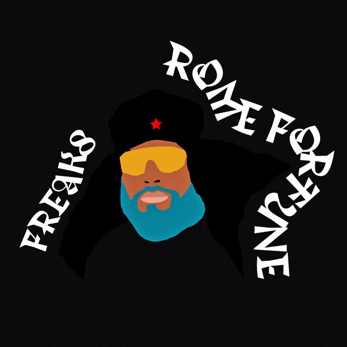 Rome Fortune – “FREAKS” 3