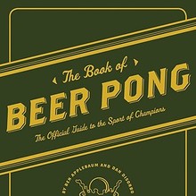 “The Book of Beer Pong” and “The Book of Beer Awesomeness”