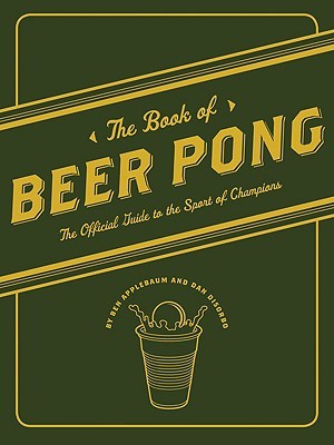 “The Book of Beer Pong” and “The Book of Beer Awesomeness” 4