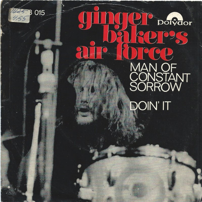 Man Of Constant Sorrow” / “Doin' It” – Ginger Baker's Air Force ...