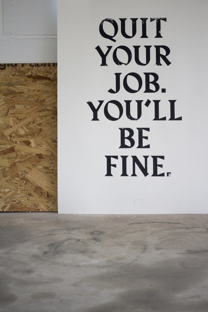 “Quit Your job. You’ll be fine.” 3