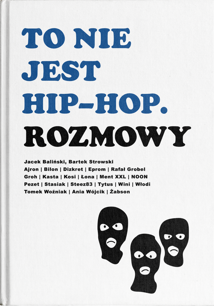 To nie jest hip-hop. Rozmowy 1