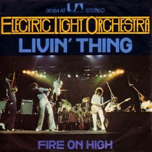 “Livin’ Thing” / “Fire On High” – Electric Light Orchestra