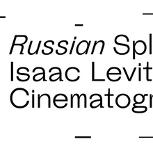 Russian Spleen. Isaac Levitan and Cinematography