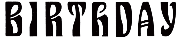 “BIRTHDAY” in spaced out Siegfried, with the characteristic separated bowls in B and R (cf. Separat by Or Type, 2013), the H with minuscule/blackletter construction, and the A with double bar.