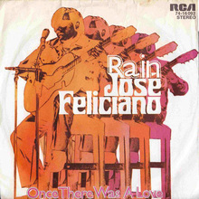 José Feliciano – “Rain” / “Once There Was A Love” German single cover