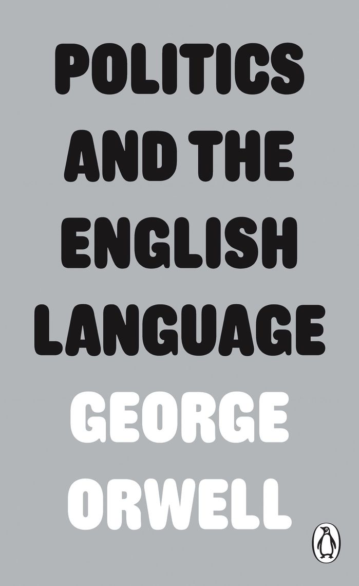 Politics And The English Language by George Orwell (Penguin)