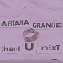 Ariana Grande, “thank u, next” lyric  video