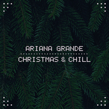Ariana Grande – <cite>Christmas &amp; Chill</cite> EP cover