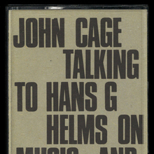 <cite>John Cage Talking to Hans G Helms on Music and Politics</cite>