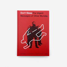 <cite>Don’t Sleep: The Urgent Messages of Oliver Munday</cite>