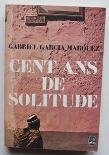 <cite>Cent Ans de Solitude</cite> – Gabriel García Márquez (Le<span class="nbsp">&nbsp;</span>Livre de Poche)