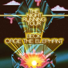 The Night Running Tour: Beck &amp; Cage The Elephant