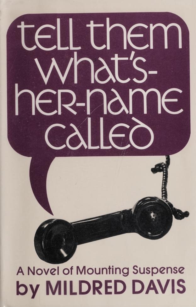 Tell them what's-her-name called by Mildred Davis