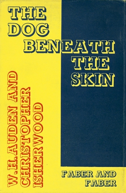 The Dog Beneath the Skin by W.H. Auden and Christopher Isherwood 1