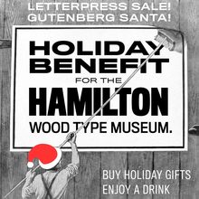 Holiday Benefit for the Hamilton Wood Type Museum