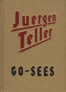 <cite>Juergen Teller: Go-Sees</cite>