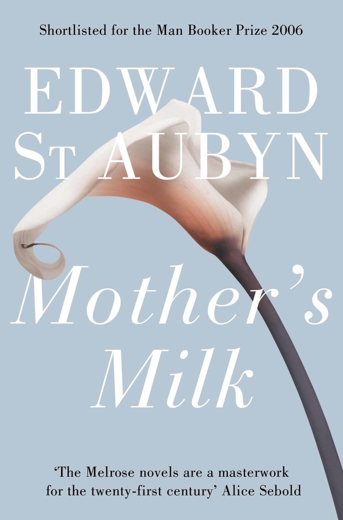 The Patrick Melrose Novels by Edward St. Aubyn 1