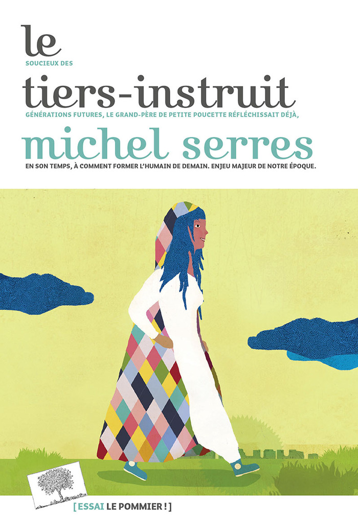 Le Tiers-Instruit – Michel Serres (2018)
