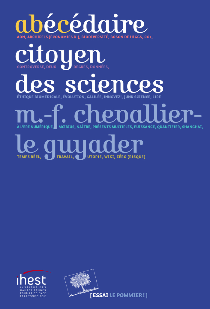 Abécédaire citoyen des sciences – Marie-Françoise Chevallier-Le Guyader (2017)