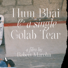 <cite>Hum Bhai &amp; a single Golab Tear</cite> (India Skate Tour 2019)
