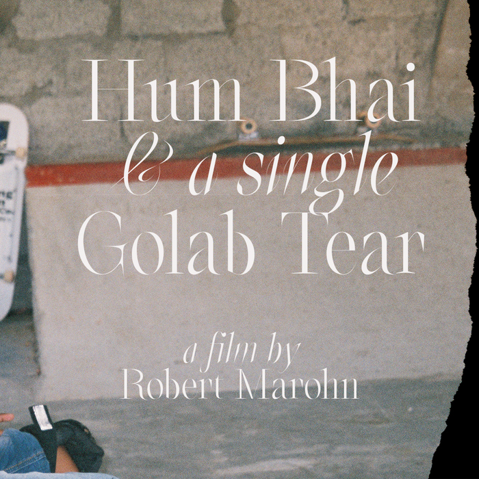 Hum Bhai & a single Golab Tear (India Skate Tour 2019) 1