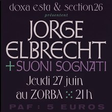 Jorge Elbrecht + Suoni Sognati, Le Zorba