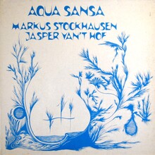 Markus Stockhausen<span class="nbsp">&nbsp;/&nbsp;</span>Jasper Van’t Hof – <cite>Aqua Sansa</cite> album art