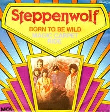 Steppenwolf – “Born To Be Wild” / “Magic Carpet Ride” (MCA Germany)