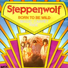 Steppenwolf – “Born To Be Wild” / “Magic Carpet Ride” (MCA Germany)