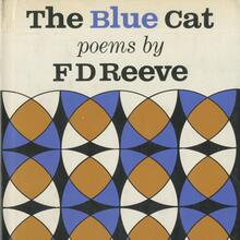 <cite>The Blue Cat. Poems</cite> by F.D. Reeve