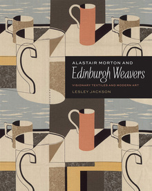 <cite>Alastair Morton & Edinburgh Weavers</cite> by Lesley Jackson