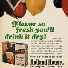 “Flavor so fresh you’ll drink it dry!” ad by Holland House